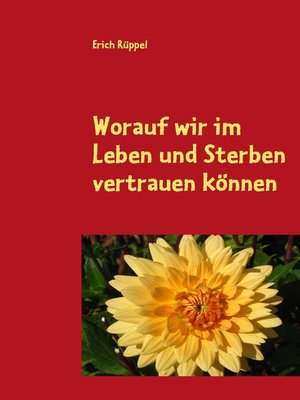 cover image of Worauf wir im Leben und Sterben vertrauen können